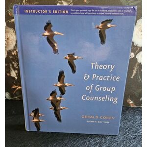 THEORY AND PRACTICE OF GROUP COUNSELING 8th Instructors Edition By Gerald Corey